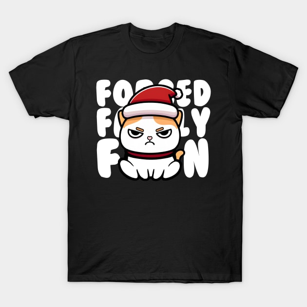 Forced Family Fun Funny Christmas Cat T-Shirt by Daytone